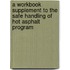 A Workbook Supplement to the Safe Handling of Hot Asphalt Program