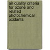 Air Quality Criteria for Ozone and Related Photochemical Oxidants door United States Government