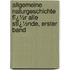 Allgemeine Naturgeschichte Fï¿½R Alle Stï¿½Nde, Erster Band
