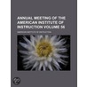 Annual Meeting of the American Institute of Instruction Volume 56 door American Institute of Instruction