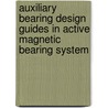 Auxiliary Bearing Design Guides in Active Magnetic Bearing System door Sun Guangyoung