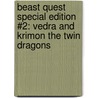 Beast Quest Special Edition #2: Vedra and Krimon the Twin Dragons door Adam Blade