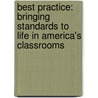 Best Practice: Bringing Standards To Life In America's Classrooms door Steven Zemelman