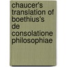 Chaucer's Translation of Boethius's  De Consolatione Philosophiae door Geoffrey Chaucer