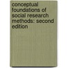 Conceptual Foundations of Social Research Methods: Second Edition door David Baronov