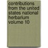 Contributions from the United States National Herbarium Volume 10
