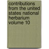 Contributions from the United States National Herbarium Volume 10 door United States National Herbarium