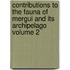 Contributions to the Fauna of Mergui and Its Archipelago Volume 2
