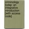 Criminology Today: An Integrative Introduction [With Access Code] door Frank J. Schmalleger