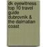 Dk Eyewitness Top 10 Travel Guide Dubrovnik & The Dalmatian Coast