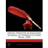 Daniel Webster in England: Journal of Harriette Story Paige, 1839 by Harriette Story Paige