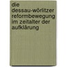 Die Dessau-Wörlitzer Reformbewegung im Zeitalter der Aufklärung door Erhard Hirsch