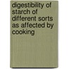 Digestibility of Starch of Different Sorts as Affected by Cooking door Edna Daisy Day