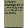 Economic Development in the Middle East & North African Countries door Hadi Salehi Esfahani