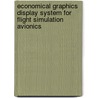 Economical Graphics Display System for Flight Simulation Avionics by California Polytechnic State