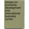 Essays On Economic Development And International Business Cycles. door Victor L. Steffens