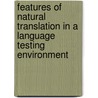 Features of Natural Translation in a Language Testing Environment door Bianca Sherwood
