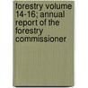 Forestry Volume 14-16; Annual Report of the Forestry Commissioner door Minnesota Forestry Commissioner