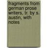 Fragments From German Prose Writers, Tr. By S. Austin, With Notes door German Prose Writers