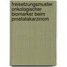 Freisetzungsmuster onkologischer Biomarker beim  Prostatakarzinom door Frank Strittmatter