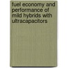 Fuel Economy and Performance of Mild Hybrids with Ultracapacitors door United States Government