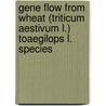 Gene flow from wheat (Triticum aestivum L.) toAegilops L. species door Nicola Schoenenberger