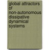 Global Attractors Of Non-Autonomous Dissipative Dynamical Systems door David N. Cheban
