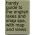 Handy Guide to the English Lakes and Shap Spa, with Map and Views