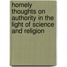 Homely Thoughts on Authority in the Light of Science and Religion door Mr John Coutts