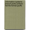 Information Systems Branch Ports Uniform Flat File Format (Pufff) by United States Government