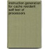 Instruction generation for cache resident self test of processors