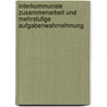 Interkommunale Zusammenarbeit Und Mehrstufige Aufgabenwahrnehmung door Matthias Stock