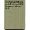Intertextualität und Selbstreferentialität im postmodernen Film door Andreas Eckenfels
