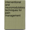 Interventional And Neuromodulatory Techniques For Pain Management by Timothy Deer