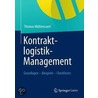 Kontraktlogistik-Management: Grundlagen - Beispiele - Checklisten door Thomas M. Hlencoert