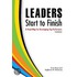 Leaders Start To Finish: A Road Map For Developing Top Performers