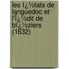 Les Ï¿½Tats De Languedoc Et L'Ï¿½Dit De Bï¿½Ziers (1632) by Paul Jean Louis Gachon