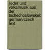 Lieder Und Volksmusik Aus Der Tschechoslowakei: German/Czech Text door Helmut Tschache
