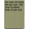 Los Cien Mil Hijos De San Luis / The One Hundred Kids Of San Luis door Benito Pérez Galdós