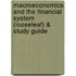 Macroeconomics and the Financial System (Looseleaf) & Study Guide