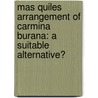 Mas Quiles Arrangement of Carmina Burana: A Suitable Alternative? door Philip Simon