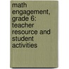 Math Engagement, Grade 6: Teacher Resource and Student Activities door Melissa J. Owen