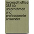 Microsoft Office 365 Für Unternehmen Und Professionelle Anwender