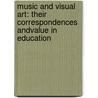 Music and Visual Art: Their Correspondences andValue in Education by Kalaly Chu