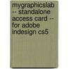 Mygraphicslab -- Standalone Access Card -- For Adobe Indesign Cs5 by Christopher Peachpit Press