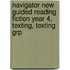 Navigator New Guided Reading Fiction Year 4, Texting, Texting Grp