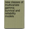 New Classes of Multivariate Gamma Survival and Reliability Models door Norou Diawara
