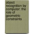 Object Recognition By Computer: The Role Of Geometric Constraints