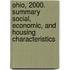Ohio, 2000. Summary Social, Economic, and Housing Characteristics