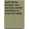 Optimierter Einsatz Von Service Center Software Im Itservice Desk door Jenny Jürg